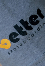 Better Skateboarding T Shirts